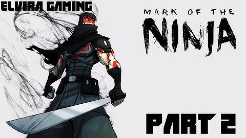 Mark of the Ninja - Part 2 - Stealth time