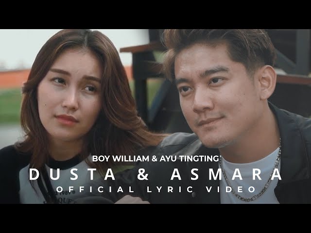 BOY WILLIAM u0026 AYU TINGTING - DUSTA u0026 ASMARA (OFFICIAL LYRIC VIDEO) OST. #THEFAMILYSEASON5 class=