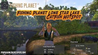 Fishing Planet Lone Star Lake Catfish Hotspot 2022