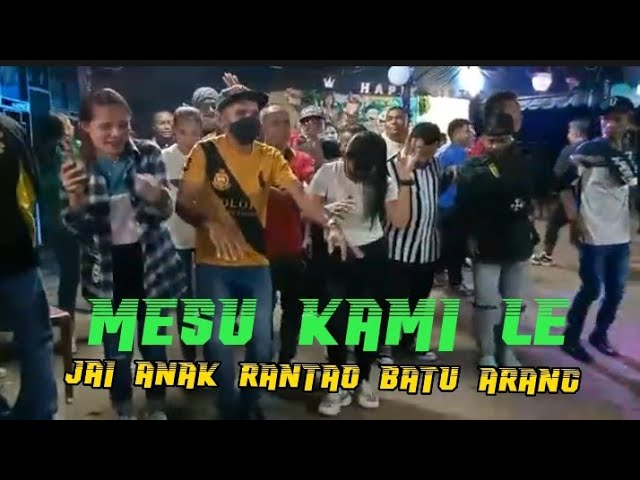 MESU KAMI LE  LAGU JAI BAJAWA TERBAU 2022  PESTA ANAK RANTAO   BY FANDHO REMIX class=