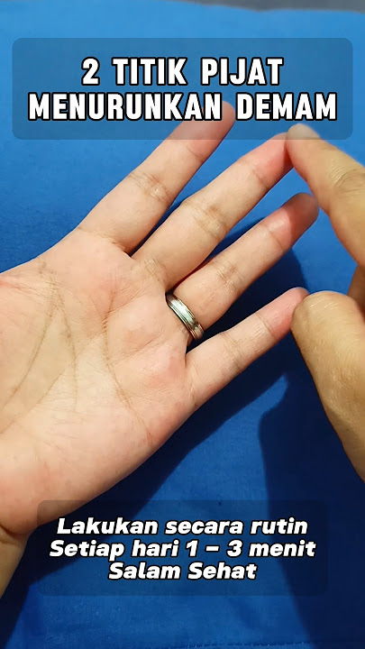 Gerakan/Senam Titik Pijat Tangan Untuk Mengatasi Demam, Mari Hidup Sehat, Bugar dan Kuat #healthy