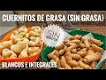 CUERNITOS "DE GRASA" (SIN GRASA) | FACIL Y RIQUISIMOS!!!!