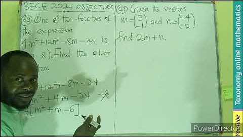 BECE 2024 | Objective Test Question No. 22 and 23 on Factorization and Vectors