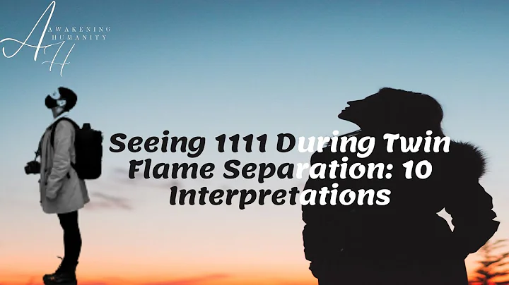 Seeing 1111 During Twin Flame Separation  10 Interpretations