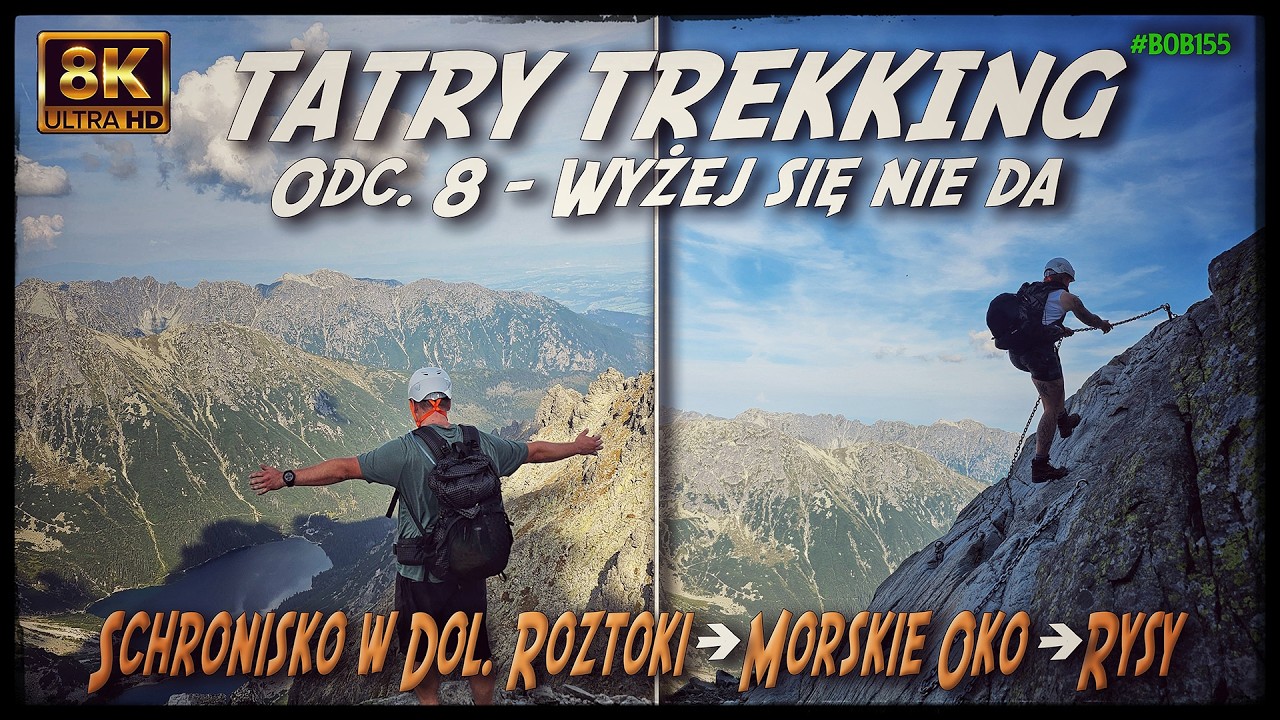 Tatry Trekking - Odc.8 - Rysy (wyżej się nie da) [8k UHD]