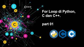 01 For Loop di Python C dan CPP pt01