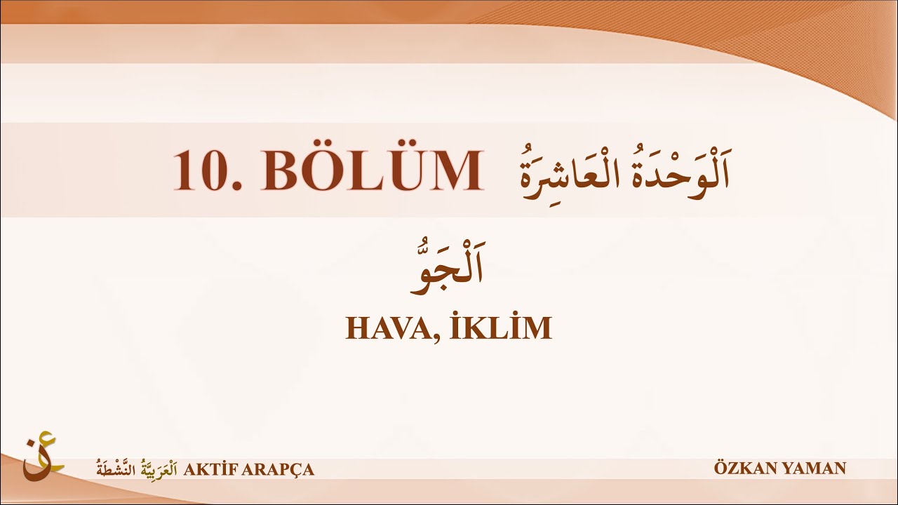 AKTİF ARAPÇA 10 - BEYNE YEDEYK 1.CİLT 10.ÜNİTE(HAVA-İKLİM)