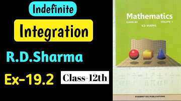 Indefinite Integration | R.D.Sharma | Exercise - 19.2 | Class - 12th |  Practice |