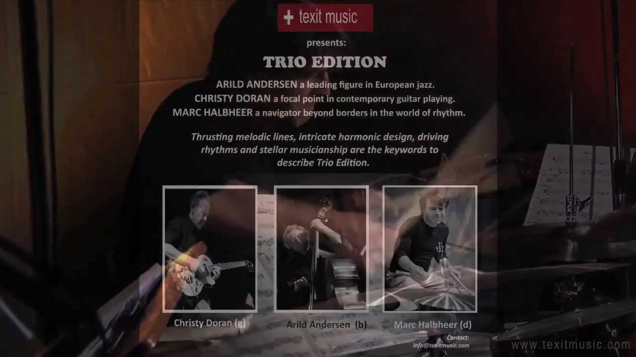 "Trio Edition" feat. Christy Doran (g), Arild Andersen (b), Marc Halbheer (d).
