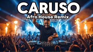 Caruso - Afro House Remix 2026 | Black Coffee Style (Deep Emotional Groove)