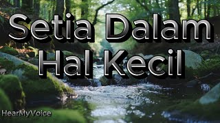 Setia Dalam Hal Kecil - HearMyVoice Music (Official Lyric Video)