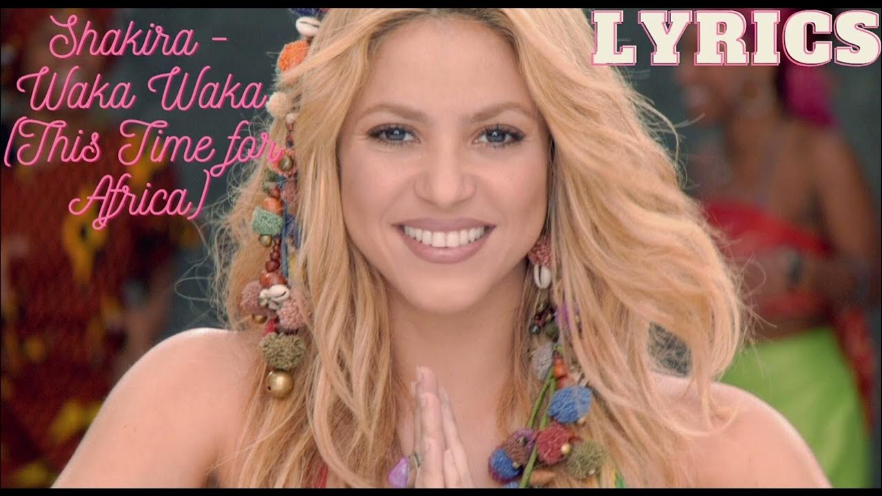 Shakira - Waka Waka (This Time for Africa) (The Official 2010 FIFA