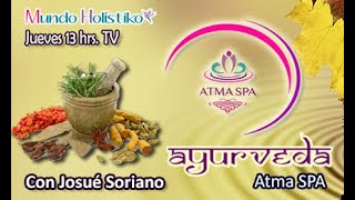 Ayurveda ATMA SPA con Josué Soriano 16/05/19 Ayurveda ATMA SPA con Josué Soriano 16/05/19