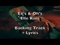 Elle King - Ex's & Oh's Karaoke Acoustic Guitar Instrumental Cover Backing Track + Lyrics