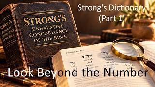 How to use Strong's more effectively | Strong's Dictionary (Part 1)
