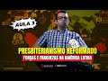 O Presbiterianismo na América Latina - Aula 3