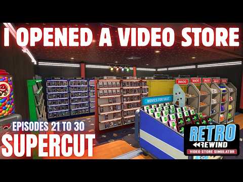 Retro Rewind: Video Store Simulator - SUPERCUT Episodes 21 to 30