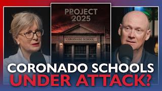 How Outside Political Agenda & Project 2025 Threaten Coronado Schools | Mal Sandie Coronado Eagle And Journal
