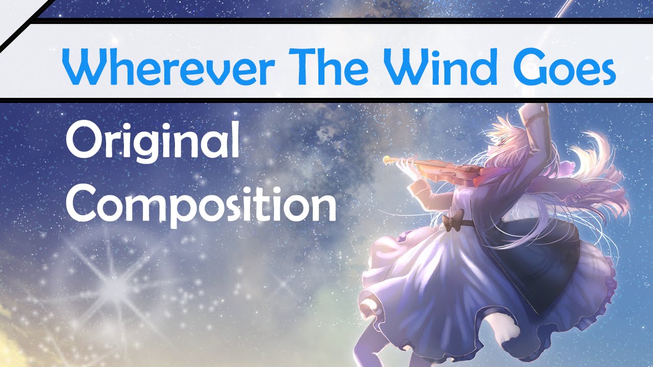 [Original] Wherever the Wind Goes【Hereson ft. Pangtience】