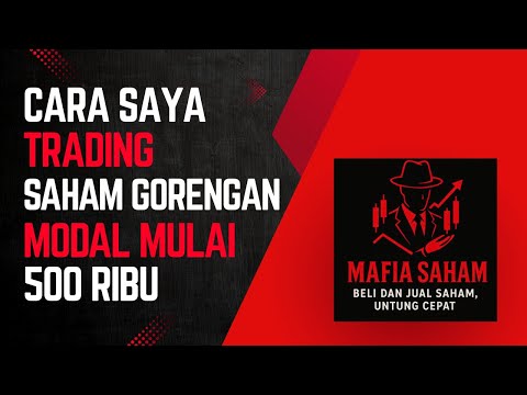 Cara Saya Trading Saham Gorengan Modal Mulai 500 Ribu
