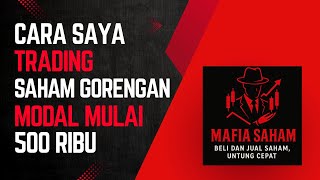 Cara Saya Trading Saham Gorengan Modal Mulai 500 Ribu