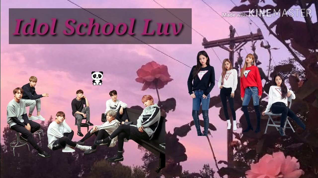 Idol School Luv Episode 1 [ BTS × BLACKPINK Ff ]