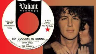 Video thumbnail of "CORY WELLS & THE ENEMYS - Say Goodbye to Donna (1965) Pre-Dog Night Rarity"