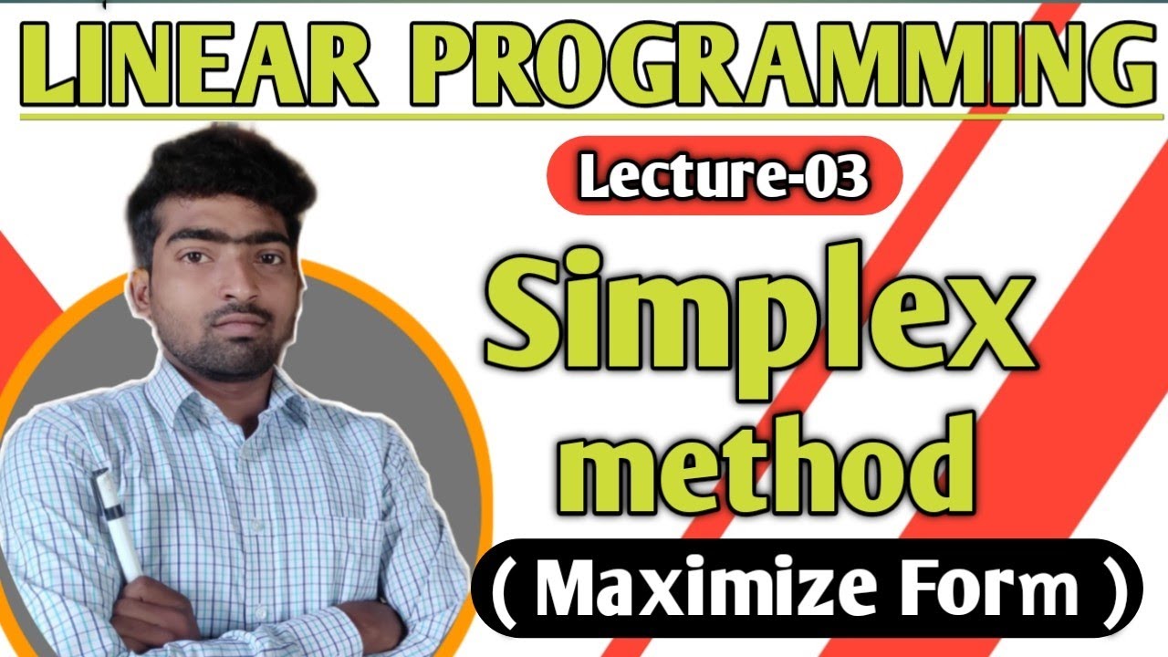 LPP - Solution by Simplex Method....For Maximize Condition.... - YouTube