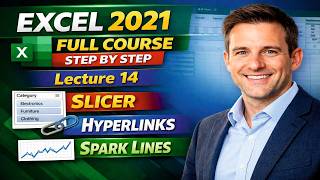 Excel 2021 Full Course Lecture 14 | Slicer, Hyperlinks &amp; Sparklines Explained Step by Step