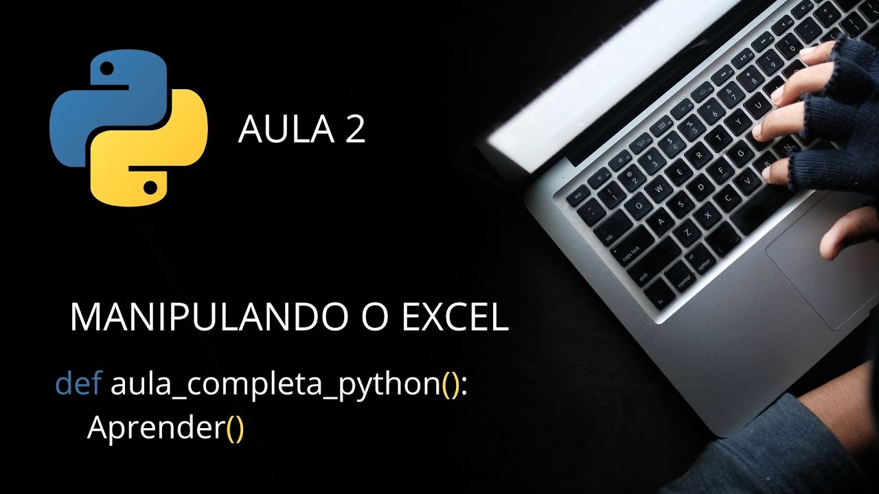 Como manipular o EXCEL no PYTHON! Aula 2 - YouTube