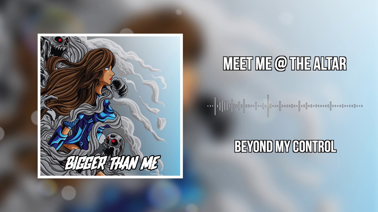 beyond-my-control-meet-me-the-altar-official-audio-youtube