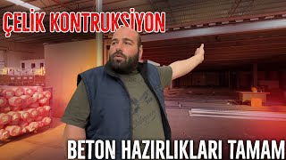 Çeli̇k Kontruksi̇yon Beton Hazirliklari Tamam