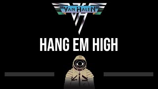 Van Halen • Hang Em High (CC) (Upgraded Video) 🎤 [Karaoke] [Instrumental Lyrics]