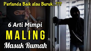 PERTANDA BAIK atau BURUK...??? 6 ARTI MIMPI MALING MASUK RUMAH, HATI HATI DALAM MEMAKNAINYA