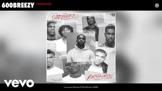 600breezy - Converse (Official Audio)