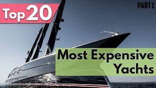 20 Most Expensive Yachts In the World (Part 1) 20 Most Expensive Yachts In the World (Part 1)