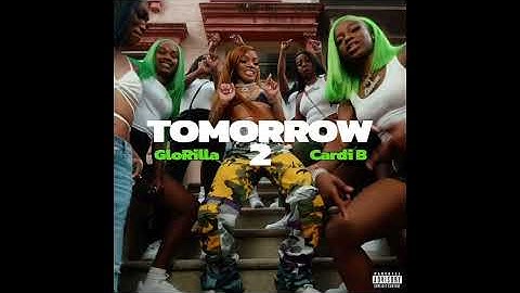 Thumbnail of GloRilla, Cardi B - Tomorrow 2 (Official Audio)
