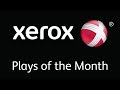 Xerox Plays of the Month - April 2016