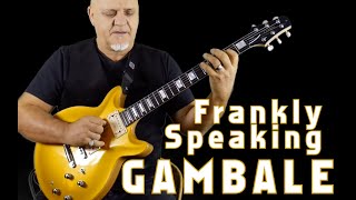 Gambale's New Version of His Classic "Frankly Speaking".