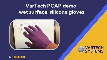 VarTech System Inc. PCAP demo: wet surface, silicone gloves multitouch