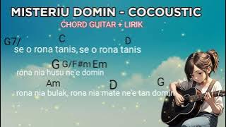 MISTERIU DOMIN - COCOUSTIC - CHORD GUITAR LIRIK
