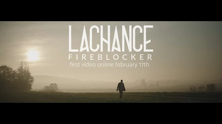 Lachance - Fireblocker (Official Video)