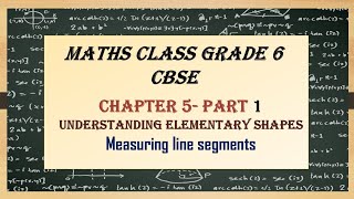 G6C5P1 Understanding Elementary Shapes | introduction | measuring line segments | grade 6 maths
