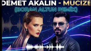 Demet Akalın - Mucize (Boran Altun Remix)