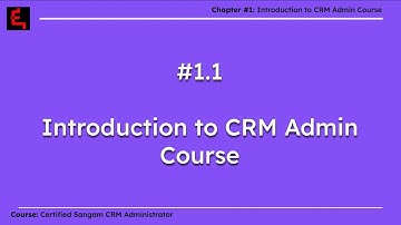 1.1 Introduction to Admin Course | Ch. 1: Introduction to CRM Admin Course | #admincourse