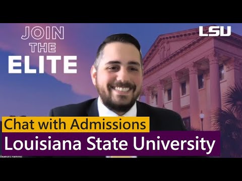 Chat with Admissions: 5 reasons to apply to LOUISIANA STATE (LSU)