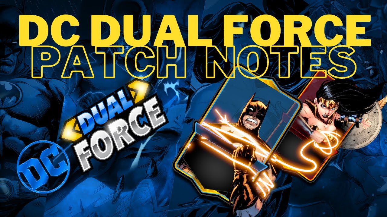 DC Dual Force Mighty Tactical Patch Notes! | Aug 15th Patch Notes | HUGE CHANGES