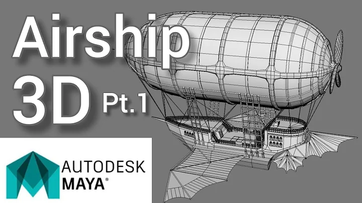 Steampunk Airship 3D modeling Pt.1 (Autodesk Maya ...