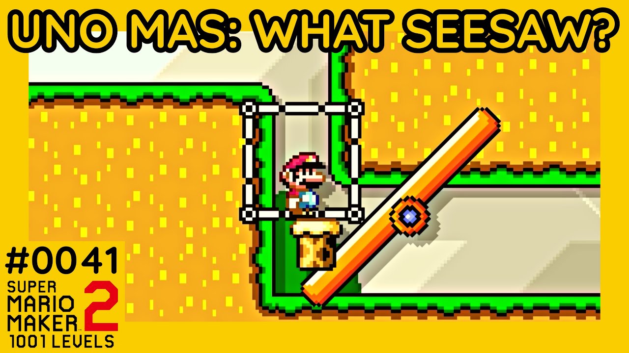 Uno Mas: What Seesaw? | Super Mario Maker 2 | 1001 Levels #0041 - YouTube