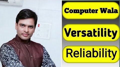 Characteristics of computer// Versatility// Reliability// COMPUTER WALAg